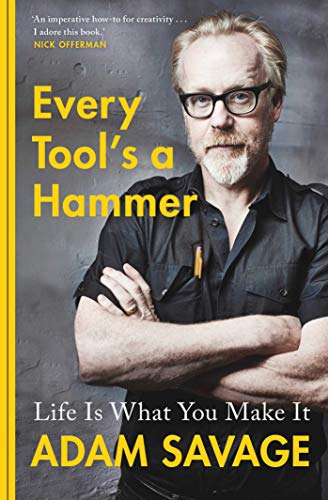 Every Tool's A Hammer: Life Is What You Make It von Simon & Schuster
